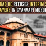 Allahabad HC refused an interim stay on the Varanasi court order allowing Hindu prayers in the Vyas Tehkhana of Gyanvapi mosque
