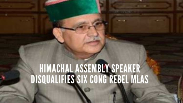Himachal Assembly Speaker disqualifies six Cong rebel MLAs for cross-voting