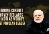 PM Narendra Modi has once again emerged as the most popular leader in the world leaving behind many of his counterparts