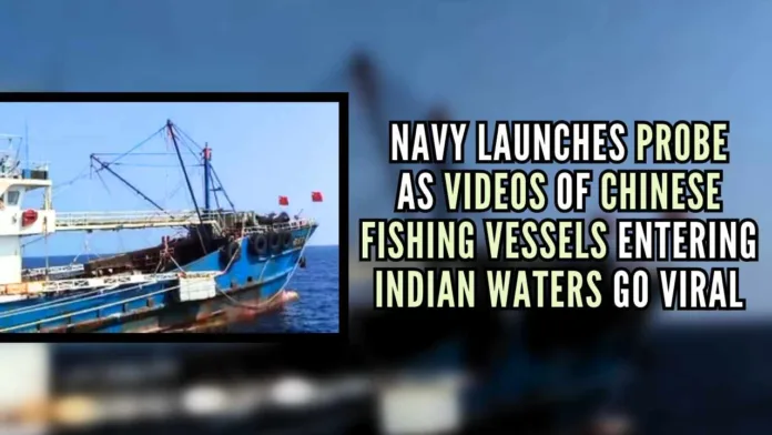 Intrusions by Chinese fishing boats came to light after two videos went viral on social media in coastal districts raising concerns
