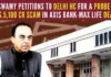 Dr. Swamy moved Delhi HC alleging a scam of nearly Rs.5,100 crore in Axis Bank making undue gains by way of transactions in shares of Max Life Insurance
