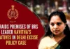 The searches are reported to be based on the information given by Kavitha during her questioning in the ED’s custody