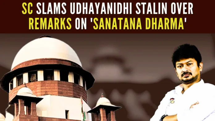 The Top Court has rebuked DMK leader Udhayanidhi Stalin over his remarks on 'Sanatana Dharma', and told him 
