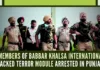 The module was operated by US-based Harpreet Singh, a close aide of Pakistan-based terrorist Harwinder Singh Rinda, along with his associate Shamsher Singh