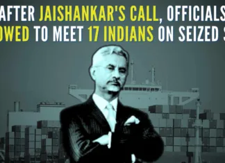 After Jaishankar’s conversation with Iranian counterpart, the Indian government officials will be allowed to meet the 17 Indian crew members onboard