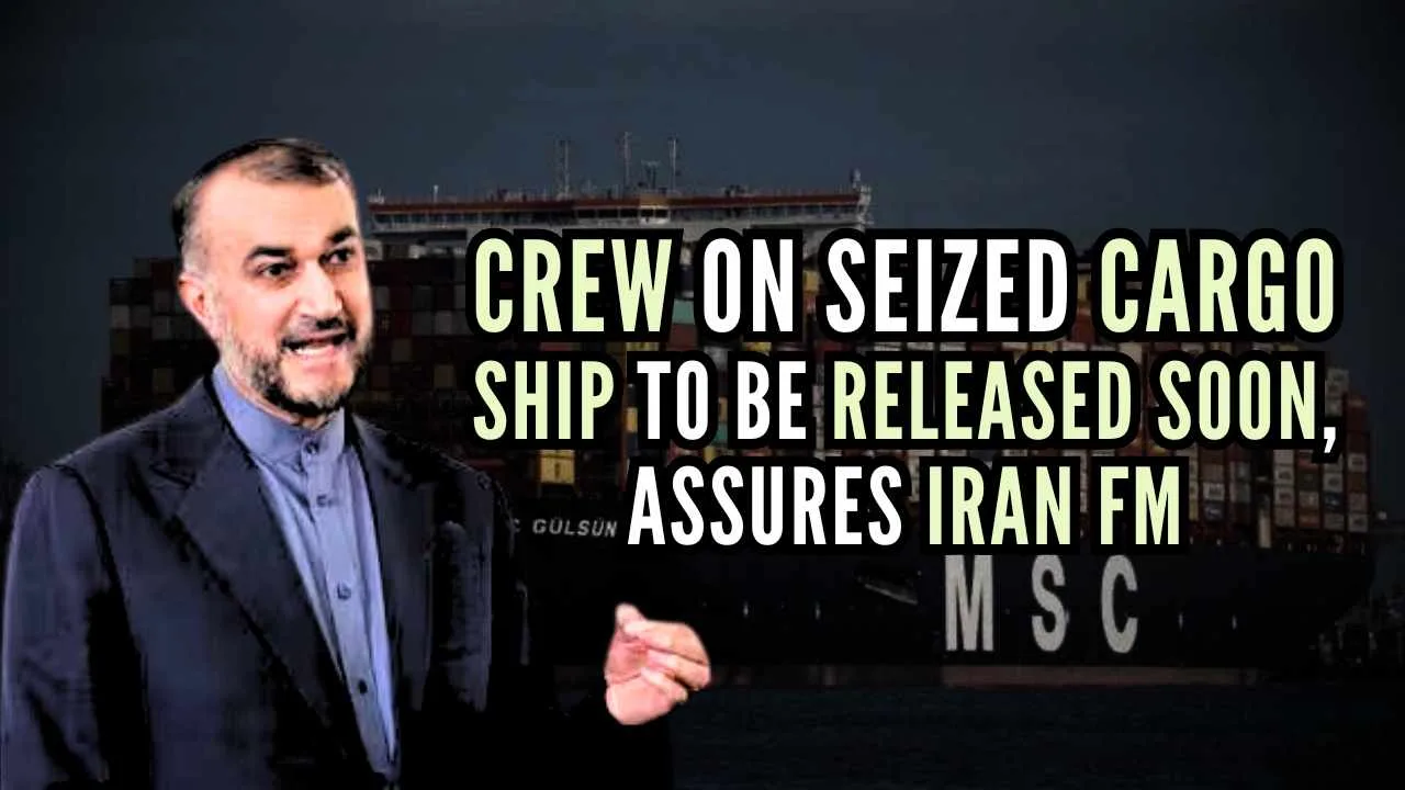 16 Indian Crew Members to be released Soon: Iran FM