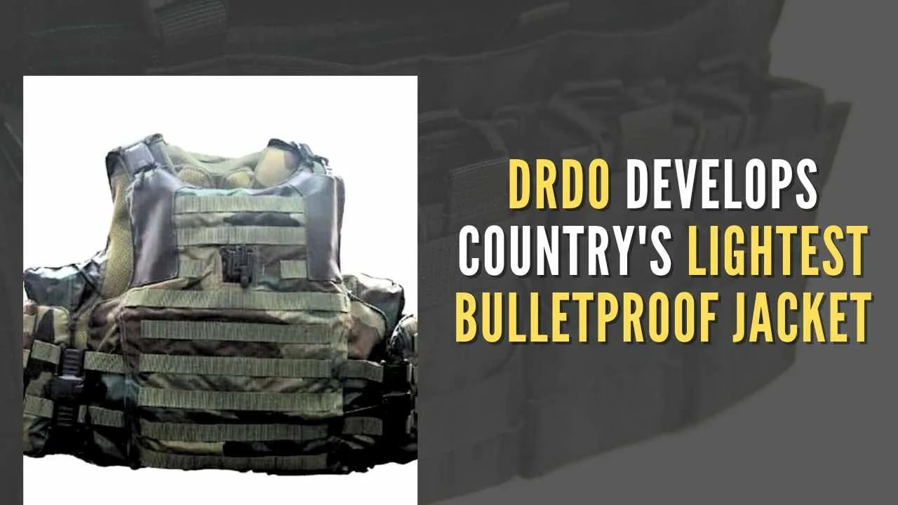 DRDO Develops Lightest Bulletproof Jacket