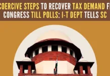 I-T Dept refrains from taking any coercive action against the Congress with reference to the tax demand notices of around Rs.3,500 cr in view of the upcoming Lok Sabha elections 2024