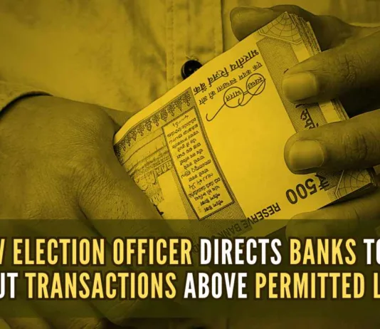 District Magistrate directed banks to send reports about all such deposits and withdrawals to the district election department