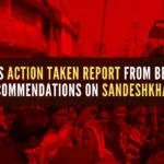The Commission has sent its spot enquiry report to the Chief Secretary and DGP, West Bengal for submitting an Action Taken Report within eight weeks on each of the recommendations made therein