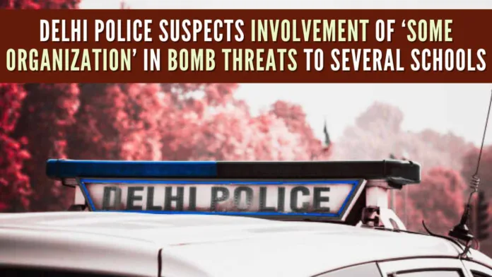 Delhi Schools Bomb Threat: Police Suspects Involvement of ‘Some ...