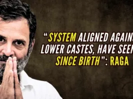 Rahul says he has been sitting in the system since the day he was born and it is aligned against the lower castes