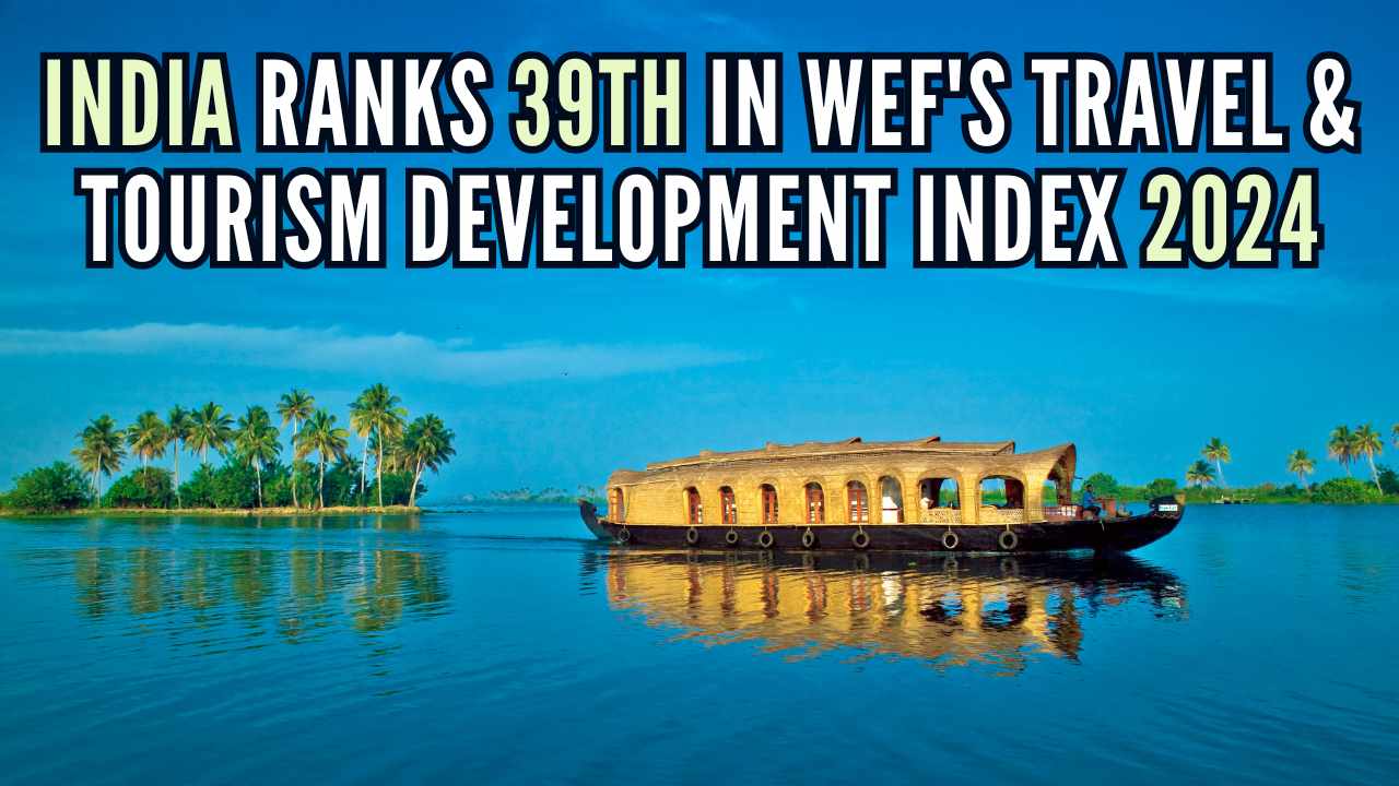 India's Global Travel and Tourism Index Rank Rises to 39th: WEF