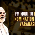 Twelve Chief Ministers from BJP-ruled states are expected to be present when Prime Minister Narendra Modi files his nomination