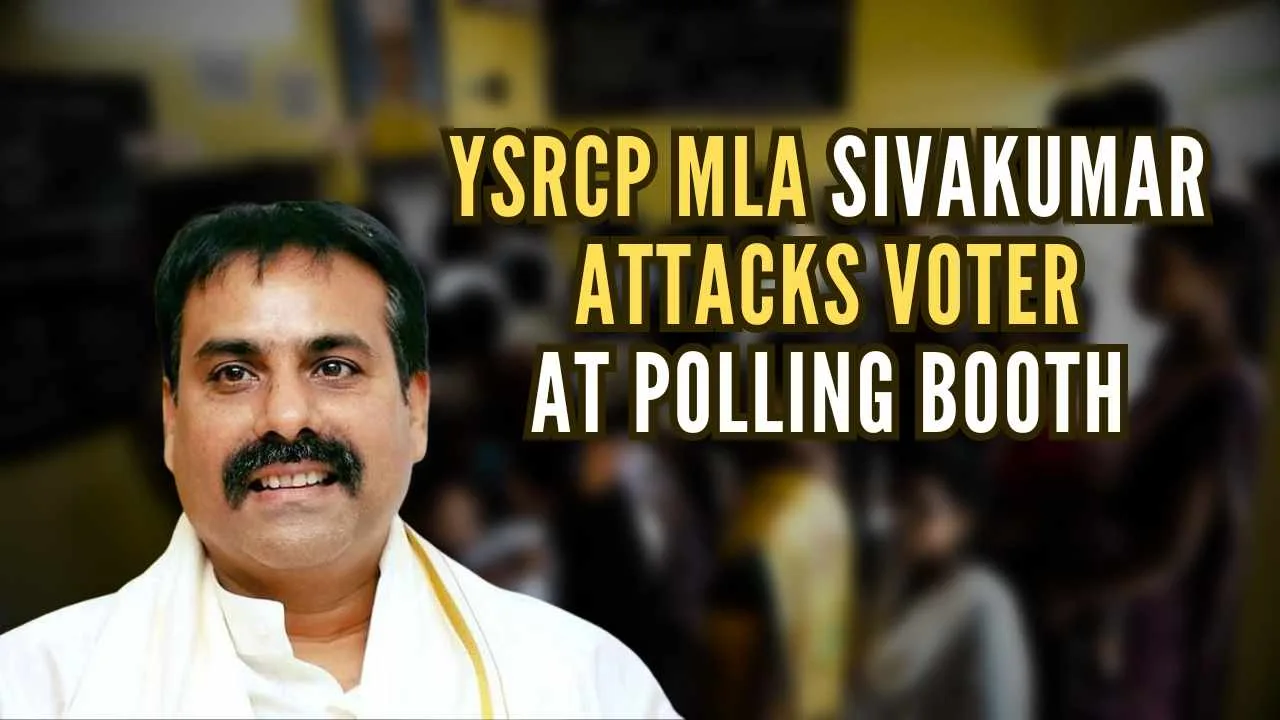 AP: YSRCP MLA Sivakumar Attacks Voter at Polling Booth
