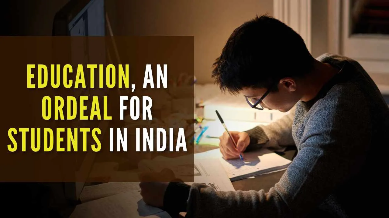 Education, an Ordeal for Students in India