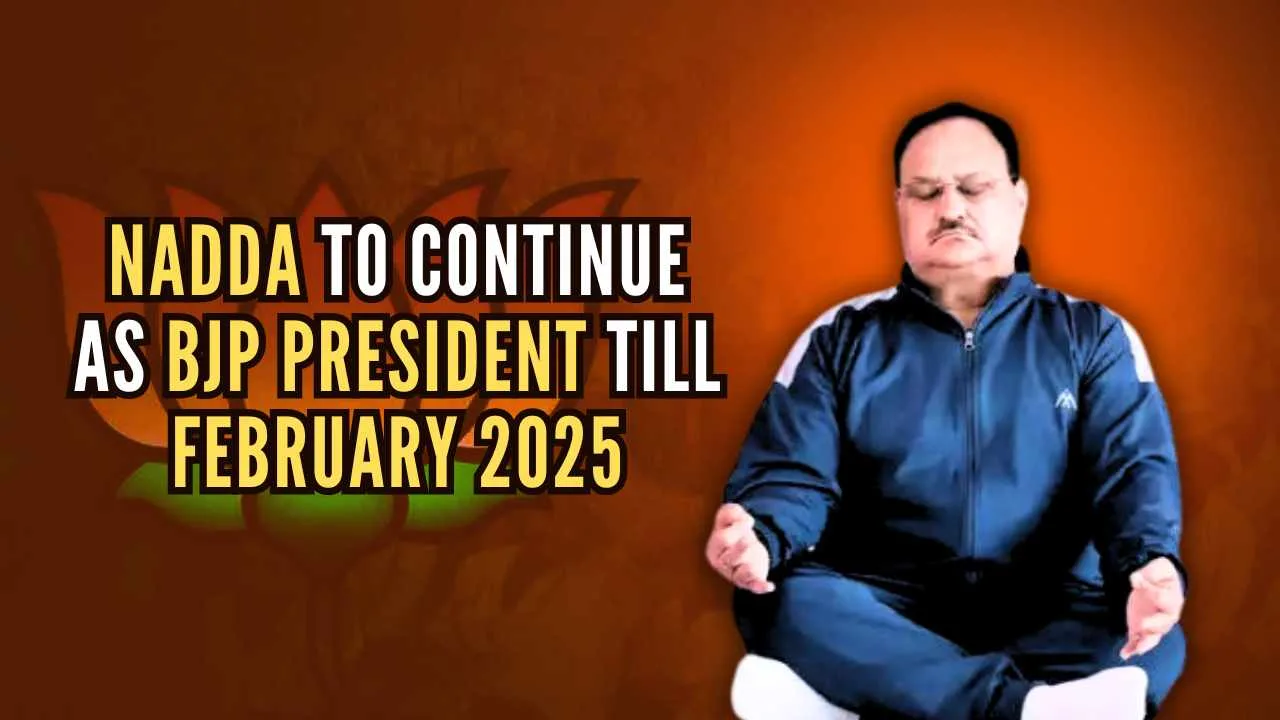 J P Nadda to Continue as BJP President till February 2025
