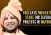 Yogi Adityanath lays foundation stone for several projects in Mathura on eve of Janmashtami