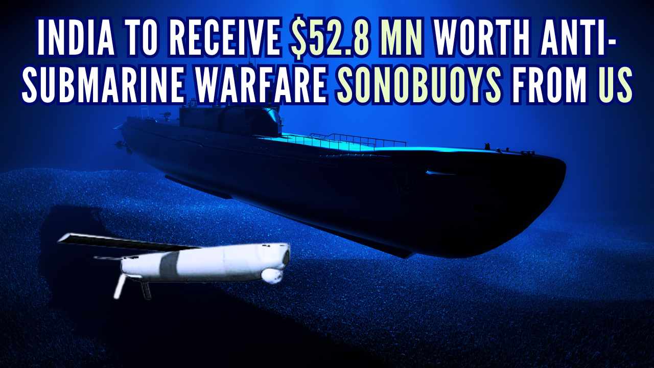 India to Receive $52.8 Mn Worth Anti-Submarine Warfare Sonobuoys