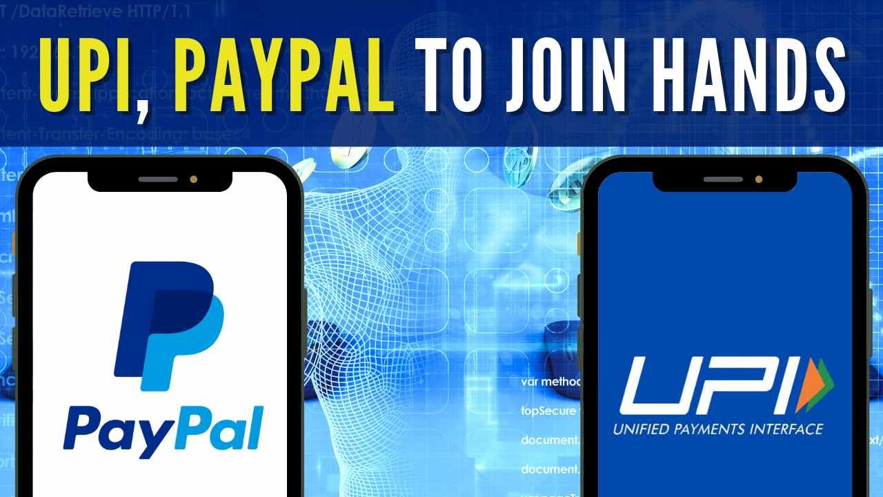UPI goes global: Indian users can now pay internationally via PayPal