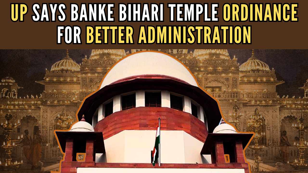 After SC Rap, UP Says Banke Bihari Temple Ordinance for Better ...