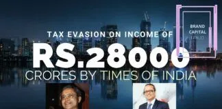 Whistleblower accuses Times of India group of not paying tax for Rs.28,000 crores income earned from advertising for the past two decades. Exposes ‘Brand Capital’ Fraud Whistleblower letter to various investigating agencies accuses the Times of India Group of tax evasion on Rs.28,000 crores