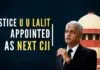 President Murmu appoints Justice Uday Umesh Lalit, judge of the Supreme Court as the Chief Justice of India